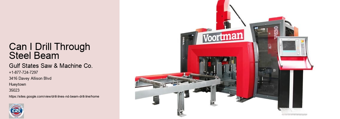 Can I Drill Through Steel Beam Gulf States Saw & Machine Co. Can I Drill Through Steel Beam
